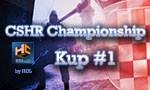 CSHR Championship Season 1 Kup #1